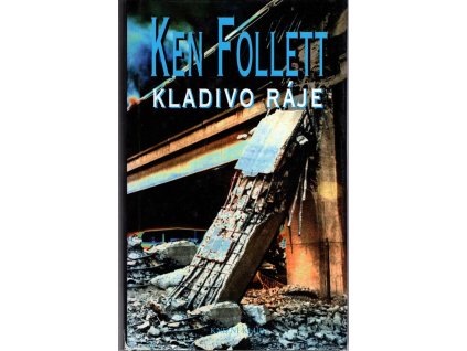 Kladivo ráje, Ken Follett, 2000