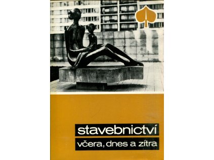 Stavebnictví včera, dnes a zítra, 1973