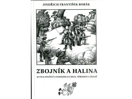 Zbojník a Halina : kytice pověstí a pohádek o lásce, věrnosti a zradě