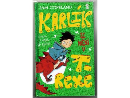 Karlík se mění v T-Rexe, Sam Copeland, 2020