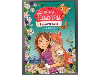 Báječná Florentýna - Záhadný poník, Antje Szillat, 2020