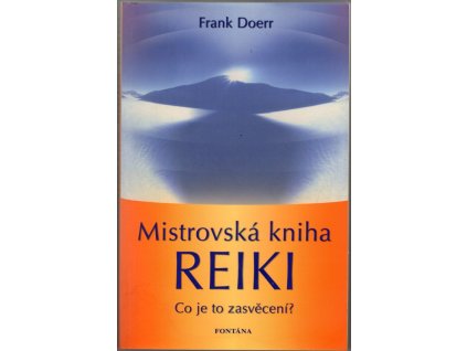 Mistrovská kniha REIKI, Frank Doerr, 2007