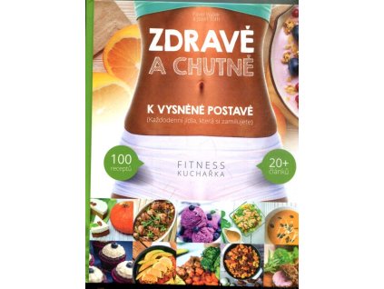 Zdravě a chutně k vysněné postavě, Pavel Walek, 2017