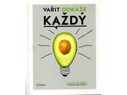 Vařit dokáže každý