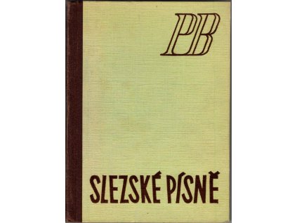 Slezské písně, Petr Bezruč, 1947