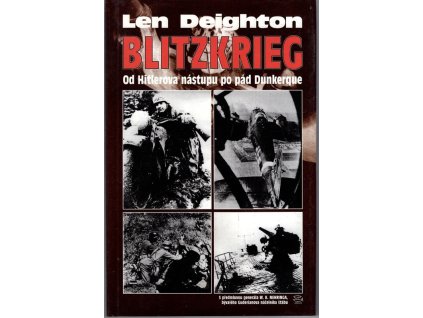 Blitzkrieg - od Hitlerova nástupu po pád Dunkerque, Len Deighton, 1994