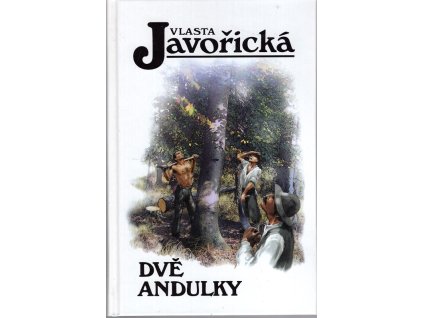 Dvě Andulky - povídky, Vlasta Javořická, 2004