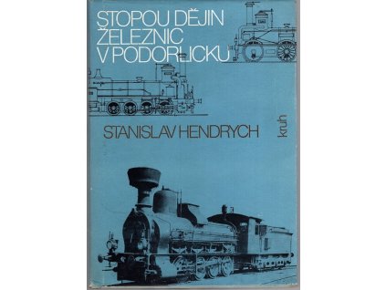 Stopou dějin železnic v Podorlicku