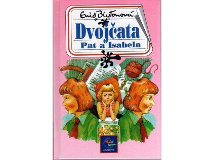 Dvojčata Pat a Isabela : druhý ze série příběhů ze školy St. Clare, Enid Blyton, 2001