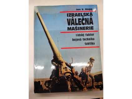 Izraelská válečná mašinerie : lidský faktor, bojová technika, taktika, 1999