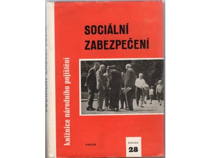 Sociální zabezpečení : Příručka pro praxi odb. funkcionářů a mzdových účetních v záv., zástupců ROH v komisích nár. výborů a ostatních prac