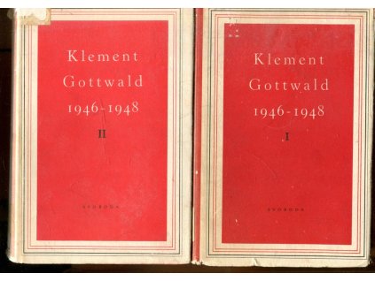 Klement Gottwald : 1946-1948 : Sborník statí a projevů. Díl 1+2