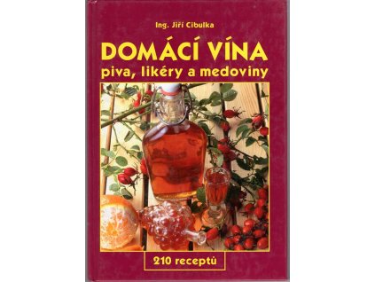 Domácí vína - piva, likéry a medoviny