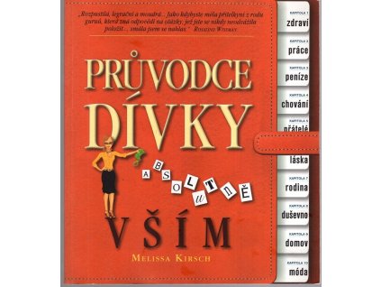 Průvodce dívky absolutně vším, Melissa Kirsch, 2007