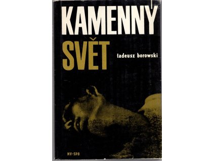 Kamenný svět, Tadeusz Borowski, 1966