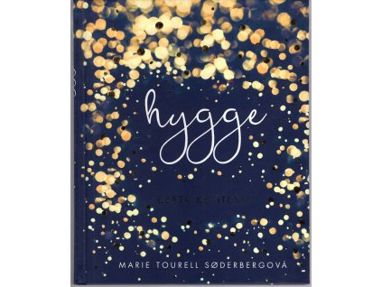Hygge - Cesta ke štěstí