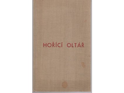 Hořící oltář - básně, Maxmilian Bedřich Stýblo, 1940