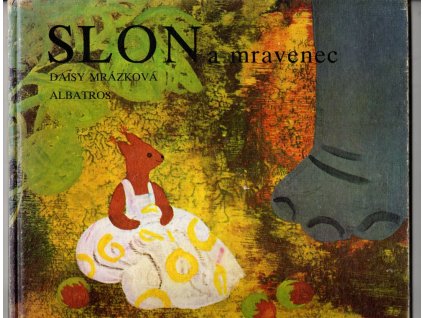 Slon a mravenec, Daisy Mrázková, 1982