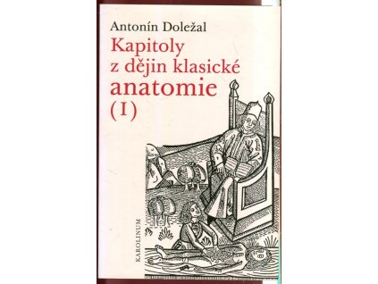 Kapitoly z dějin klasické anatomie (I)