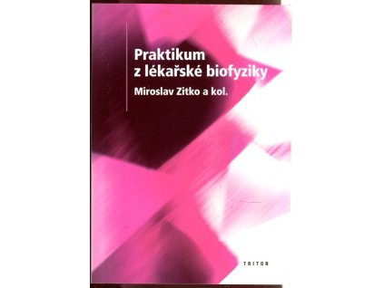 Praktikum z lékařské biofyziky, Miroslav Zitko, 2003