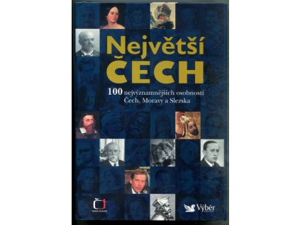 Největší Čech - 100 Nejvýznamnějších osobností Čech, Moravy a Slezska
