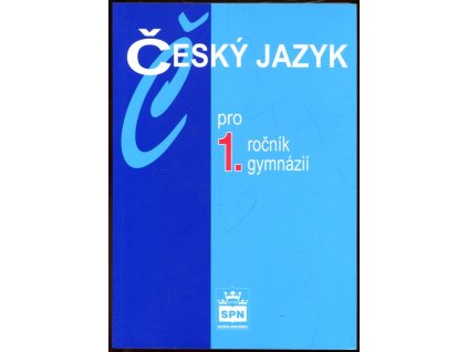 Český jazyk pro 1. ročník gymnázií, Jiří Kostečka, 2009