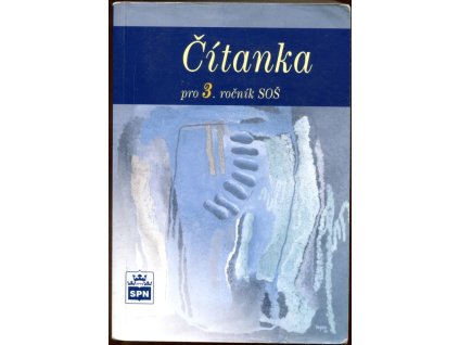 Čítanka pro 3. ročník SOŠ, Josef Soukal, 2002