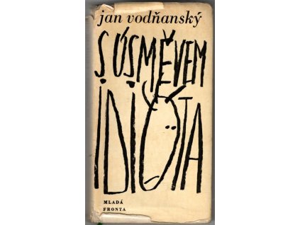 S úsměvem idiota, Jan Vodňanský, 1969