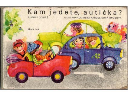Kam jedete, autíčka?, Rudolf Dobiáš, 1978