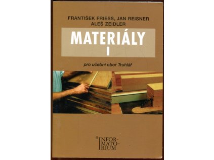 Materiály I : pro UO Truhlář