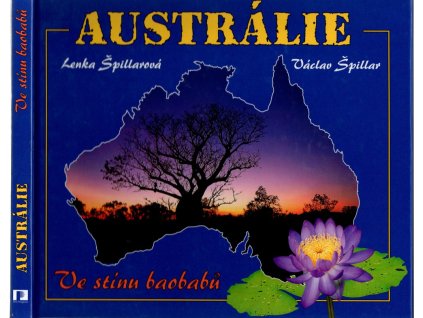 Austrálie - ve stínu baobabů, Lenka Špillarová, 2001