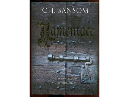 Lamentace, C. J Sansom, 2015