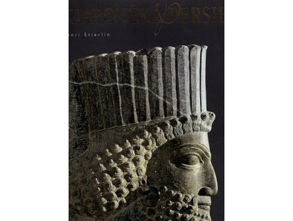 Starověká Persie, Henri Stierlin, 2007