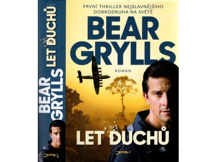 Let duchů, Bear Grylls, 2017