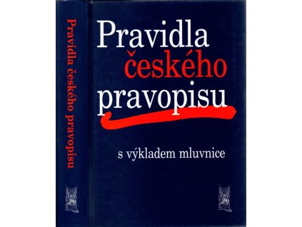 Pravidla českého pravopisu s výkladem mluvnice, Vladimír Šaur, 2005