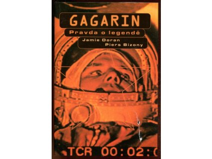 Gagarin : Pravda o legendě