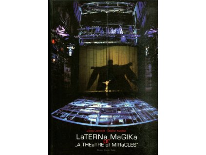 Laterna magika or a Theatre of Miracles, Václav Janeček, 2006