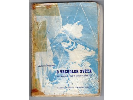 O vrcholek světa - Nepřemožitelný Mount Everest, Antonín Veverka, 1948