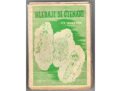 Hledají se čtenáři, F. P Tavarnok, 1944