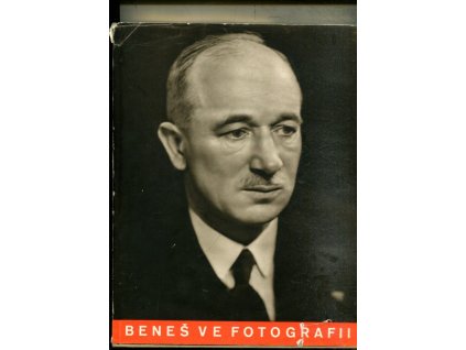 Dr. Edvard Beneš ve fotografii : historie velkého života, 1945