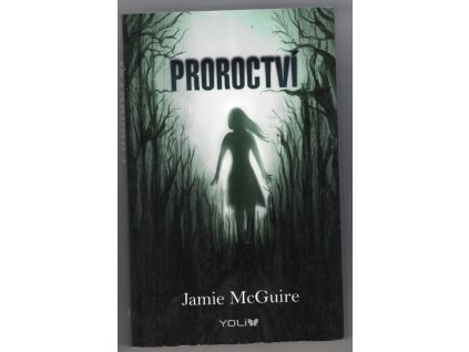 Proroctví, Jamie McGuire, 2015