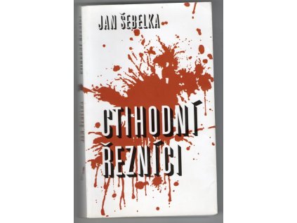 Ctihodní řezníci, Jan Šebelka, 2017