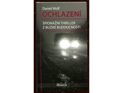 Ochlazení, Daniel Wolf, 2008