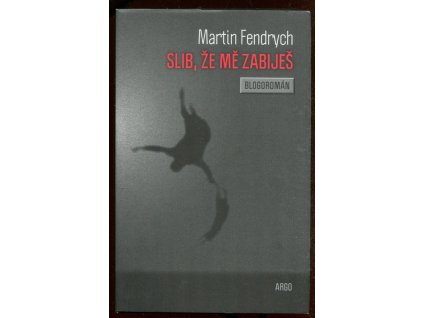 Slib, že mě zabiješ : blogoromán