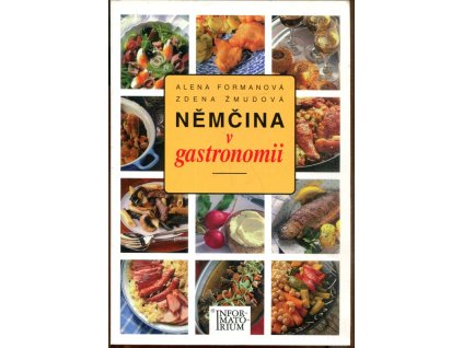 Němčina v gastronomii : příručka odborných výrazů a textů pro hotelové školy