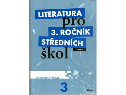 Literatura pro 3. ročník středních škol - učebnice zkrácená verze, Lukáš Andree, 2012