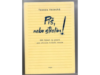 Piš nebo střelím!, Tereza Verecká, 2019