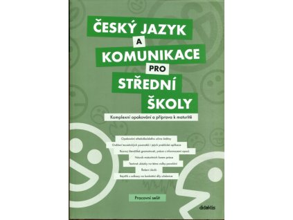Český jazyk a komunikace pro střední školy : komplexní opakování a příprava k maturitě - pracovní sešit, kolektiv, 2013