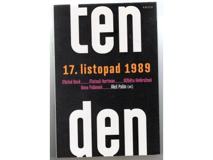 Ten den – 17. listopad 1989, kolektiv, 2019