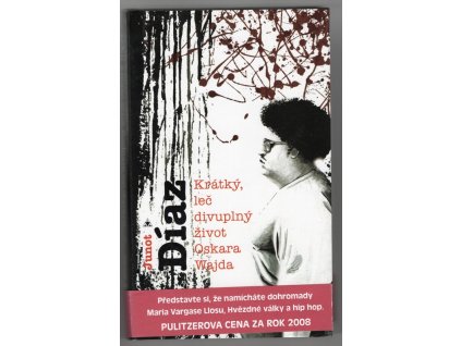 Krátký, leč divuplný svět Oskara Wajda, Junot Díaz, 2009